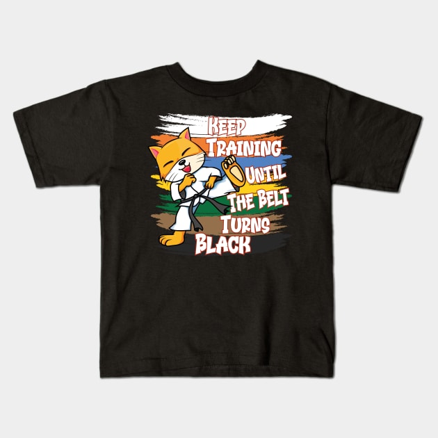 Keep Training Until The Belt Turns Black | Kyokushin Karate Kids T-Shirt by Estrytee